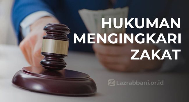 Hukuman Mengingkari Wajibnya Zakat