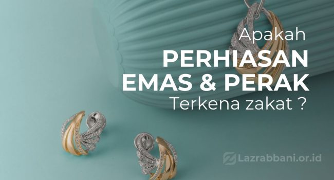 Apakah Perhiasan terkena Zakat ?